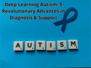deep learning autism